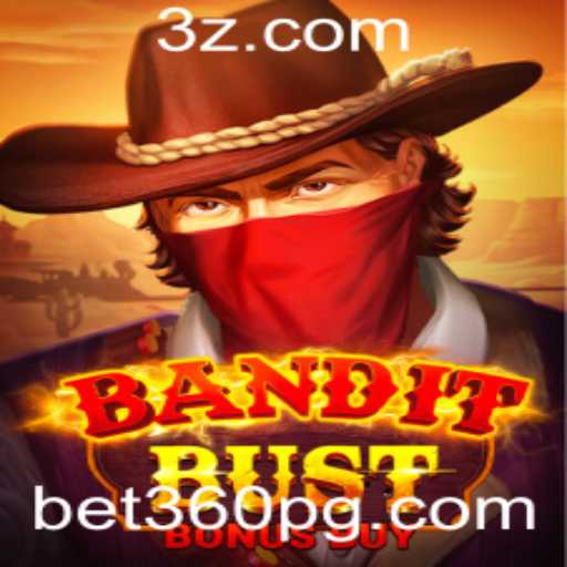 Descubra o Empolgante Mundo de BanditBustBonusBuy no Bet360