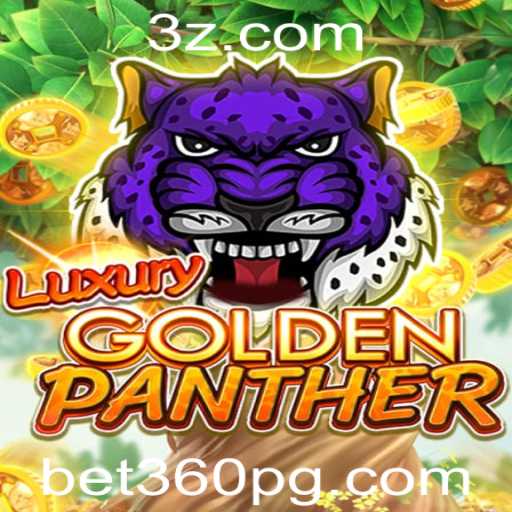 Aventuras no Luxo: Explorando o Mundo de LUXURYGOLDENPANTHER na bet360