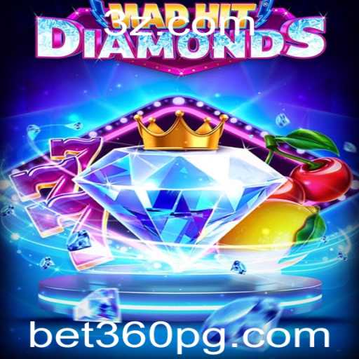 Explorando MadHitDiamonds: O Novo Sensação dos Jogos Online com bet360