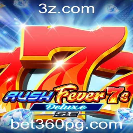 Descubra o Emocionante Mundo de RushFever7sDeluxeSE no Bet360